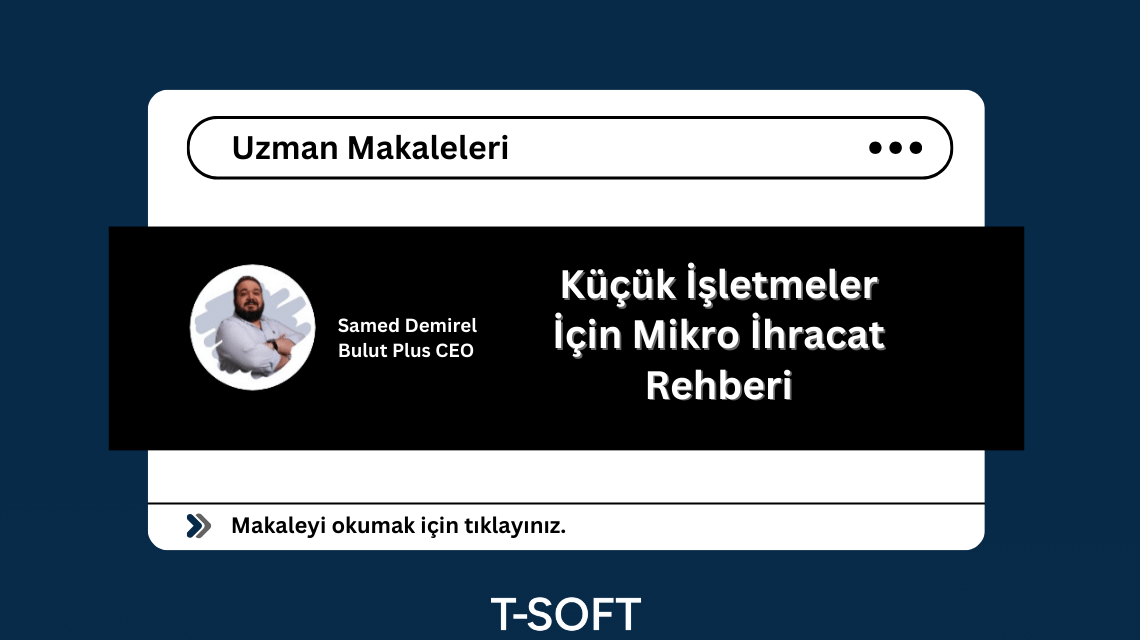 Mikro İhracat Rehberi: Küçük İşletmeler İçin Global Fırsatları Keşfedin