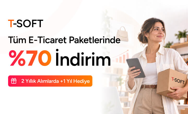 T-Soft E-Ticaret Paketlerinde %70 İndirim & 2 Yıllık Alımlarda + 1 Yıl Hediye